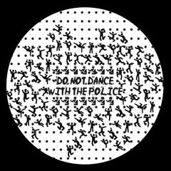 Do Not Dance With The Police - Solicassette series for people affected by Police repression