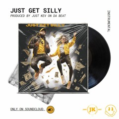 JUST GET SILLY (BEAT)