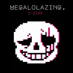 Megalolazing [Cover] [v2] [C-Side???]