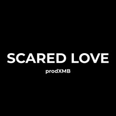SCARED LOVE