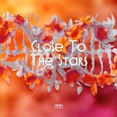 Y:K - Close To The Stars [EarthVox]