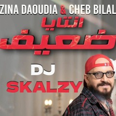 [ 94 bpm ] DJ SKALZY Zina Daoudia ft. Cheb Bilal - Ntaya Da3if زينة الداودية وشاب بلال - انتايا ضعيف