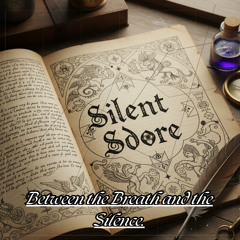 Between the Breath and the Silence