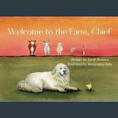 {READ/DOWNLOAD} ❤ Welcome to the Farm, Chief [KINDLE EBOOK EPUB]