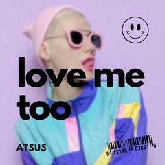 love me too (demo)