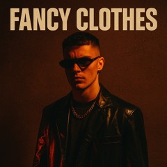 Fancy clothes