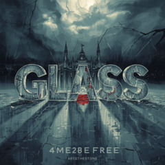 Glass - Fractures: Reimagined by 4ME2BEFREE