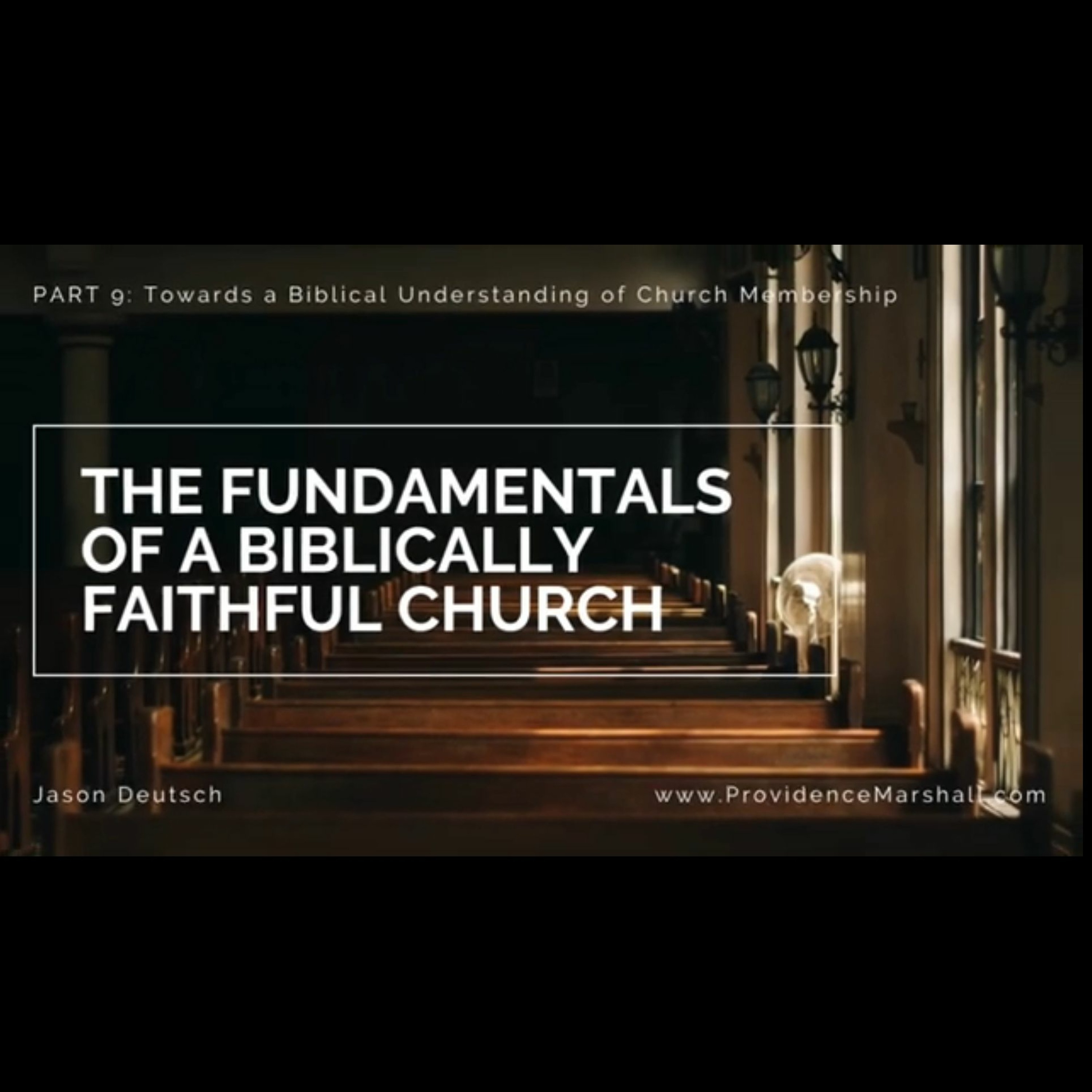 Fundamentals Study Part 9 | Towards a Biblical Understanding of Church Membership