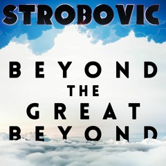 Beyond the Great Beyond