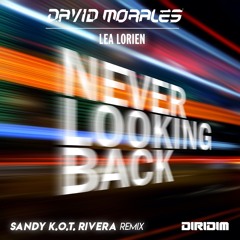 NEVER LOOKING BACK - Sandy K.O.T. Rivera Remix