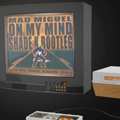 0n My Mind (Shade K Bootleg) [Ya disponible]