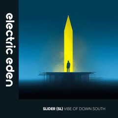 SILDER (SL) - Vibe of Down South [Electric Eden Records]