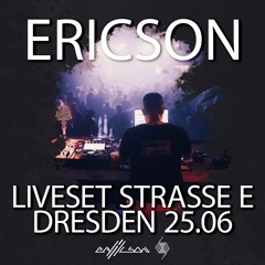 Ericson @ Strasse E Dresden 25.06.22 w/DGB