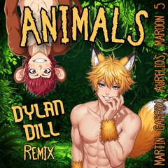 Martin Garrix, Aurelios, Maroon 5 - Animals (Dylan Dill Remix) - FREE DOWNLOAD
