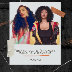 Grateful(Mahalia X Raveena) Mashup