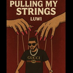 Luwi - Pulling my strings