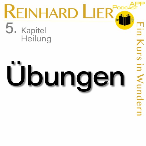 5.8 Übungen | Heilung: Reinhard Lier