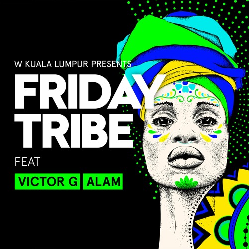Friday Tribe presents Victor G & Alam (Back2Back) @ The Wet Deck, W Kuala Lumpur, 6 May 2022