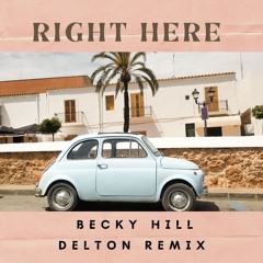 Right Here - Becky Hill (Delton Remix)