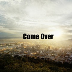 Come Over