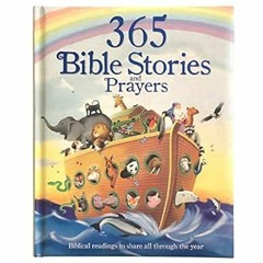 [@Read] 365 Bible Stories and Prayers Padded Treasury - Gift for Easter, Christmas, Communions,
