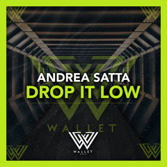 Andrea Satta - Drop it Low (Extended Mix)