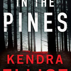 GET EPUB 📗 In the Pines (Columbia River Book 3) by  Kendra Elliot KINDLE PDF EBOOK E