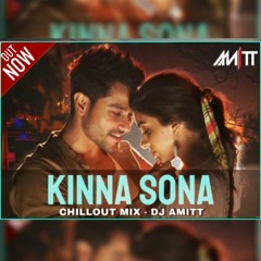 Kinna Sona Chillout Mix | DJ Amitt | Sunil Kamath | Mithoon