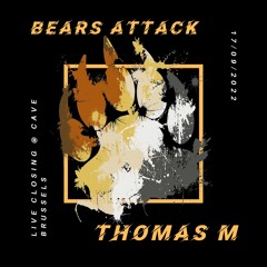 Thomas M - Bears Attack (Live @ CAVE Brussels September 2022)