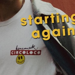 Starting Again