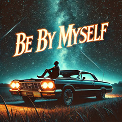 Be By Myself By Tron
