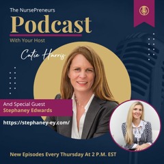 Building a Six-Figure Legal Nurse Consulting Business with Stephaney Edwards