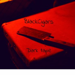 BlackCigars - Tape noise #1