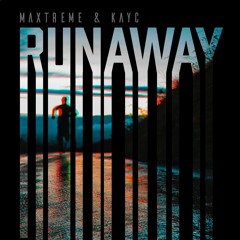 MaXtreme & KAYC - Runaway