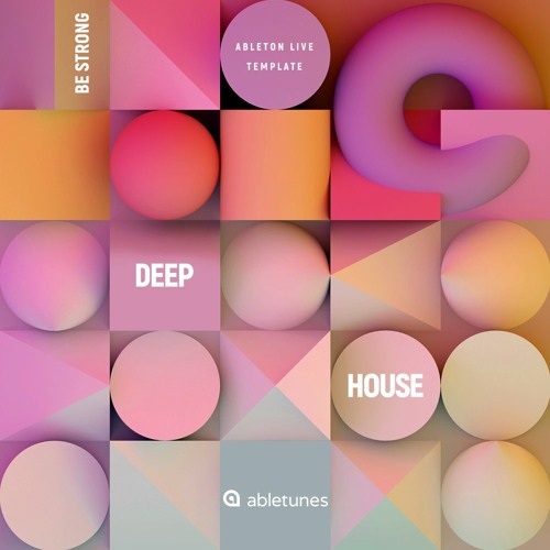Deep House Ableton Template "Be Strong"