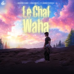 LE CHAL WAHA