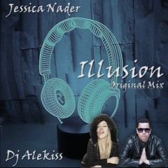 Dj Alekiss & Jessica Nader - Illusion - Original Mix