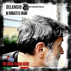 Mi Rubasti il Sogno Remix-DELANGIO-The Pantheon Project