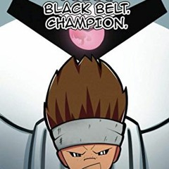 ACCESS [EPUB KINDLE PDF EBOOK] Robot. Black Belt. Champion: Issue 1 by  Joe Cabello &