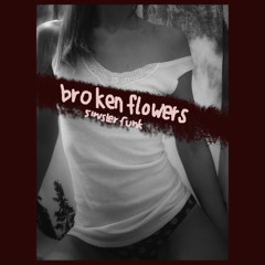 Broken Flowers (Ver. 1.350)