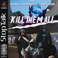 KILL THEM ALL (Feat. smokeTRON)
