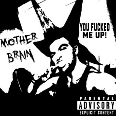YOU FUCKED ME UP!