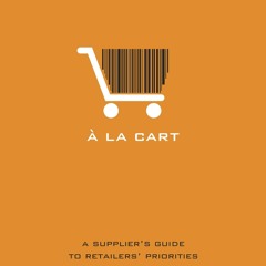 (⚡READ⚡) A la cart: A supplier's guide to retailers' priorities