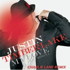 Justin Timberlake ft. T.I - My Love (Charlie Lane Remix)