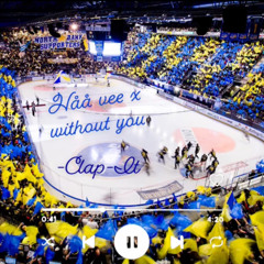 Without You X Håå Vee - Clap-It (Hv71)