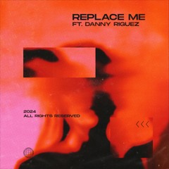 JRENN & Stutters - Replace Me (ft. Danny Riguez)