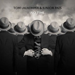 Tom Laukemper & Junior Paes - "No Time"