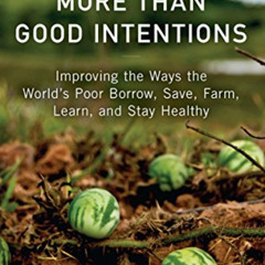 [FREE] KINDLE 📂 More Than Good Intentions: Improving the Ways the World's Poor Borro