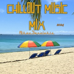Chill Out Music Mix  2024 - Nikos Danelakis #Best of chill relaxing music