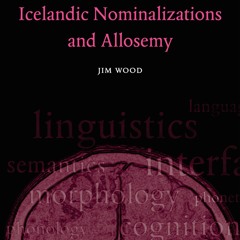 ❤ PDF Read Online ❤ Icelandic Nominalizations and Allosemy (Oxford Stu
